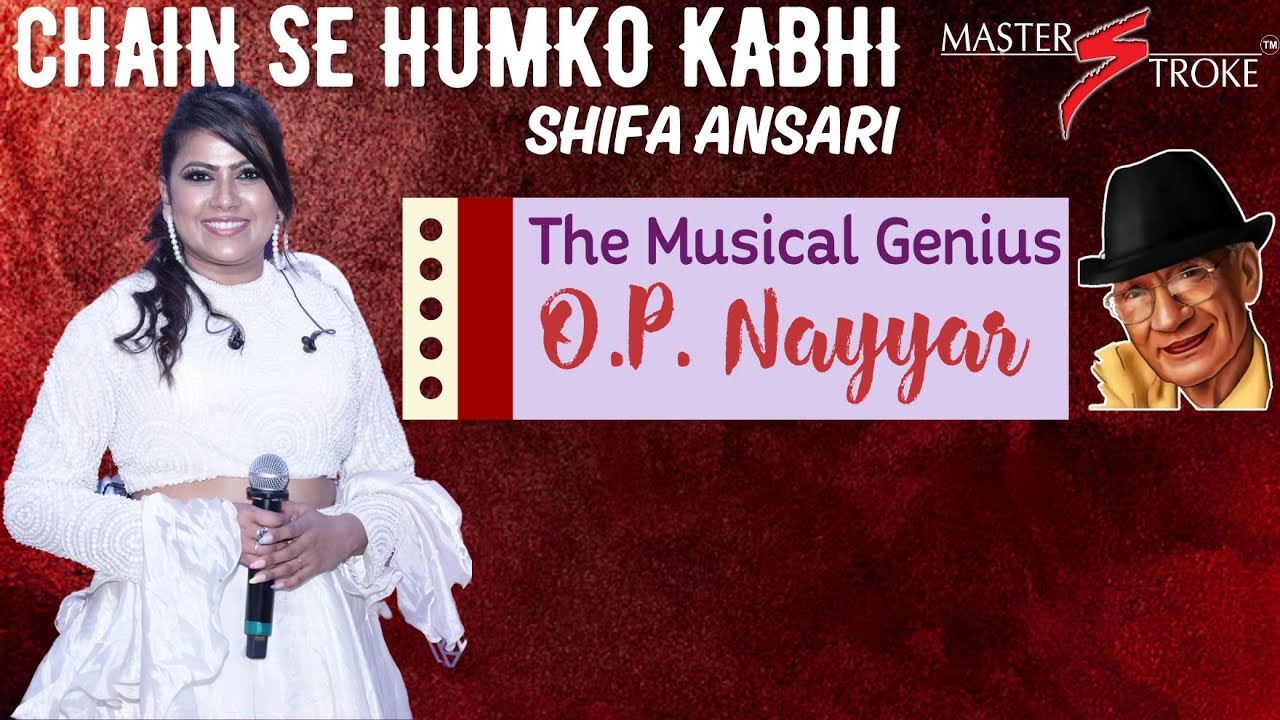 CHAIN SE HUMKO KABHI I SHIFA ANSARI I GIRISH SETIA I MASTER STROKE EVENTS
