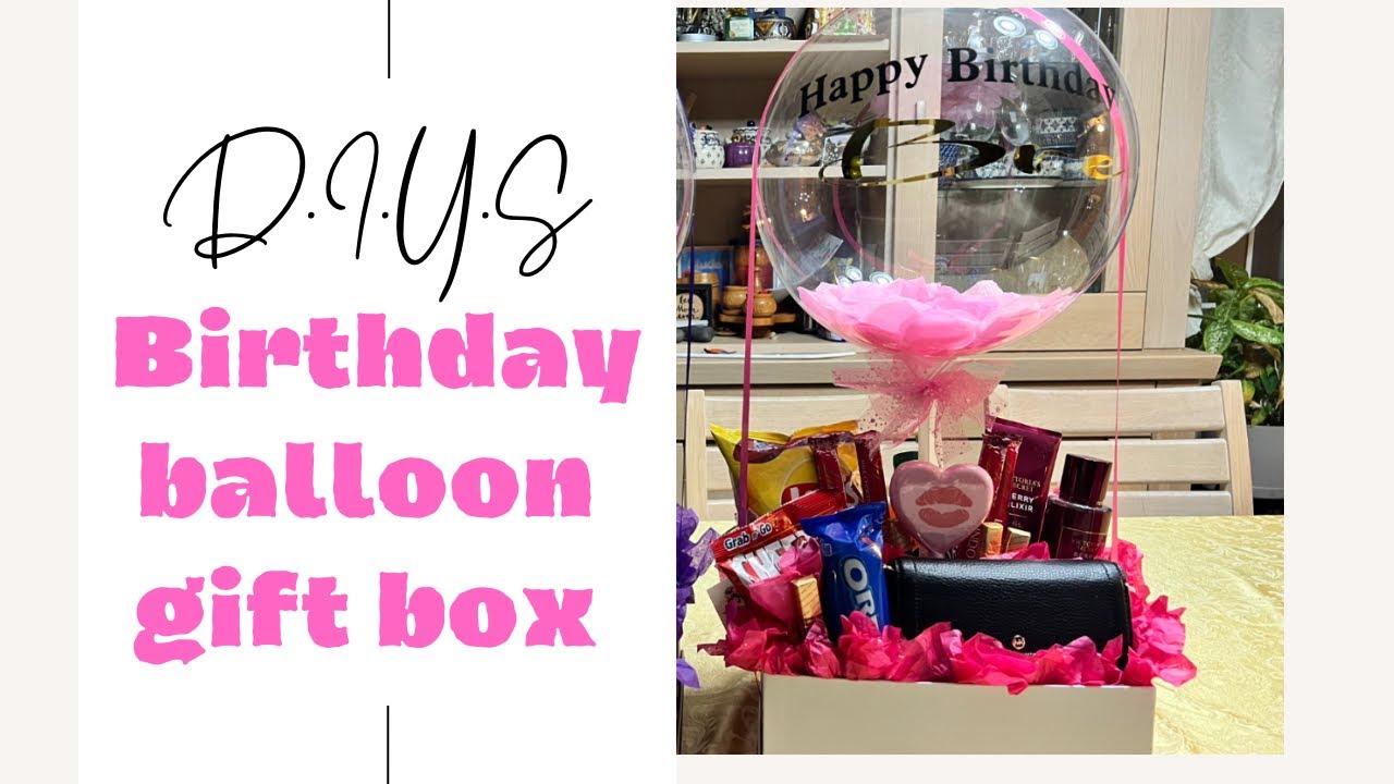 Birthday Gift Box Bobo Balloon / Late Upload // Daisy dhey