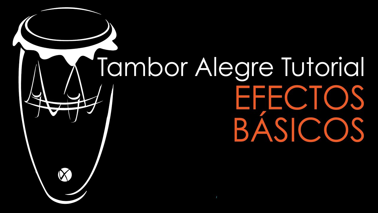 Tambor Alegre tutorial. Efectos básicos (Alegre drum. Basic effects).