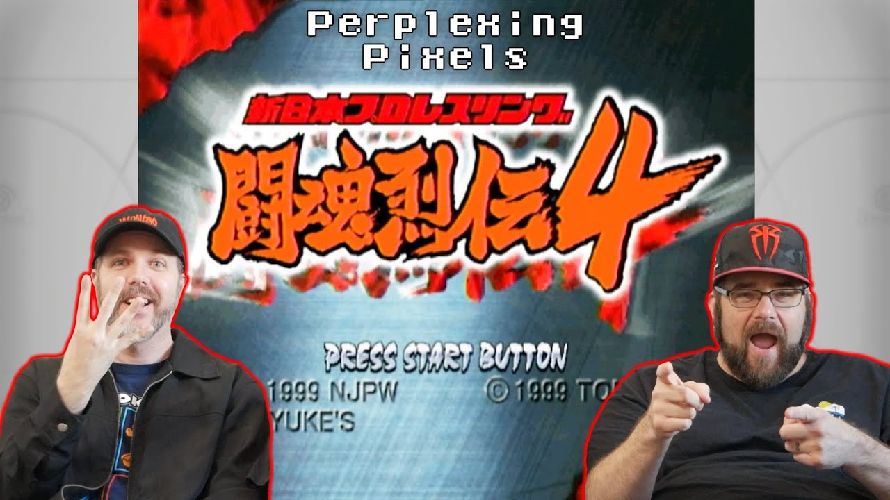 Perplexing Pixels: New Japan Pro Wrestling: Toukon Retsuden 4 | Dreamcast (review/commentary) Ep624