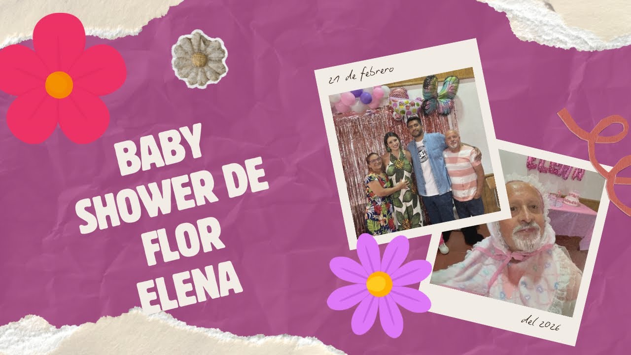Baby shower de Flor Elena 💗 