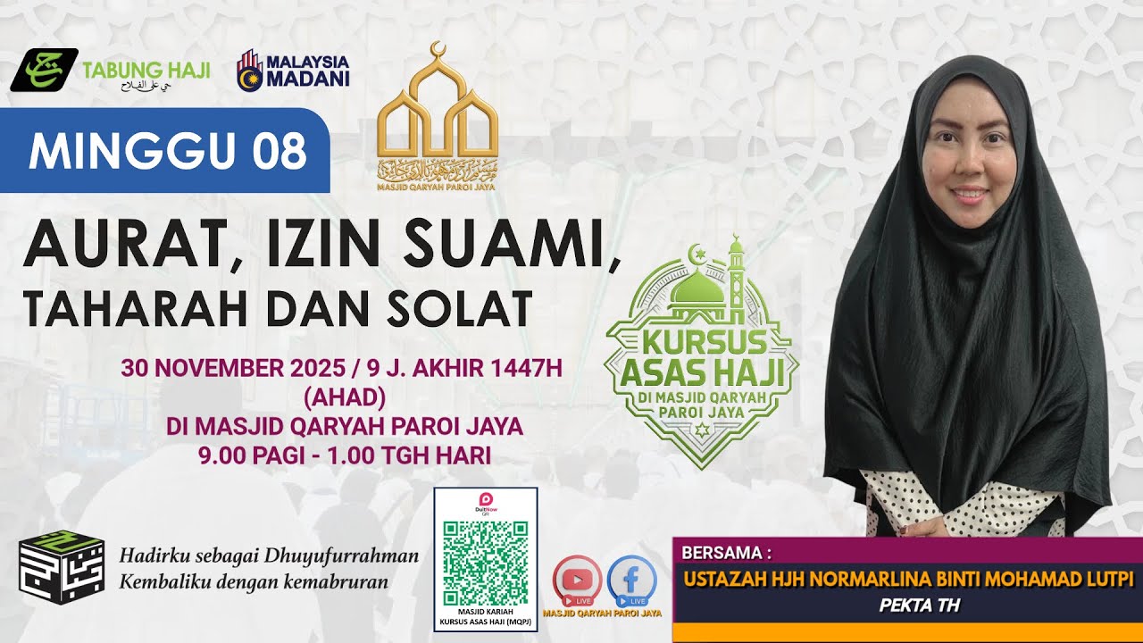 LIVE KURSUS ASAS HAJI (KAH) 1447H/2025M (TH) MINGGU 8 DARI MASJID QARYAH PAROI JAYA