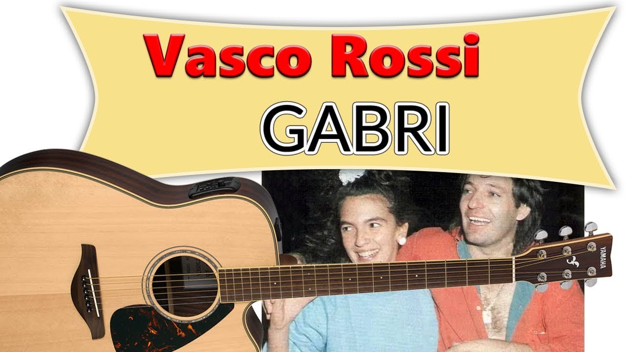 VASCO ROSSI GABRI lezione e TAB
