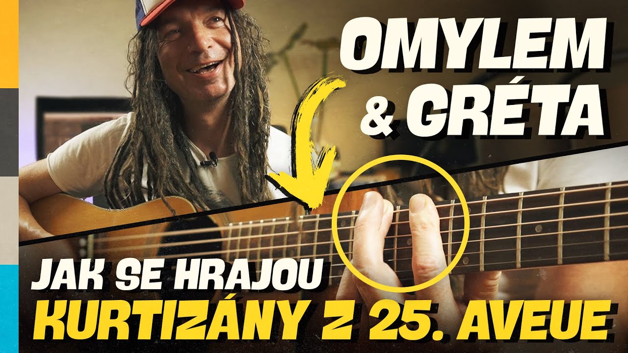 Kytarová lekce: OMYLEM a GRÉTA od Kurtizány z 25. Avenue