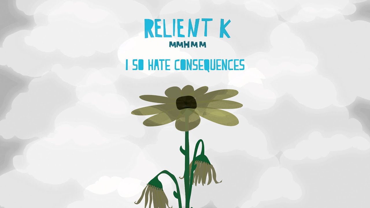 Relient K | I So Hate Consequences (Official Audio Stream)