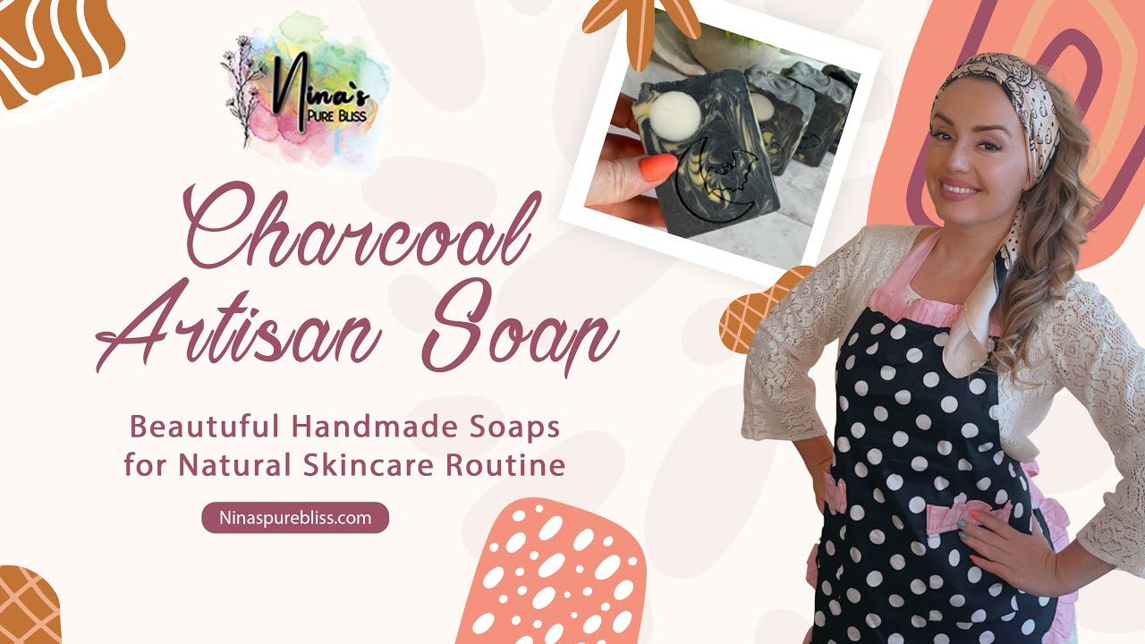 Crafting Exquisite Charcoal Artisan Soap | Nina's Pure Bliss - The Art of Soap Making Unveiled