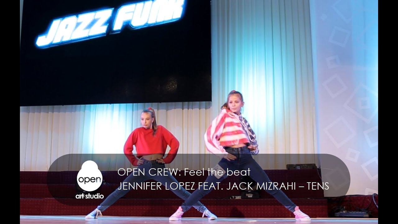 Jennifer Lopez feat. Jack Mizrahi &ndash; Tens | choreography by Open Crew at the Feel the beat