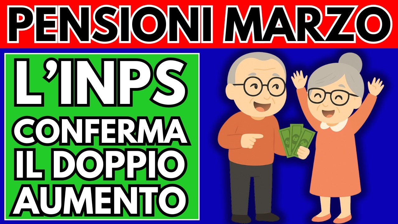 ✅Pensioni Marzo 2026 👉 L'INPS Conferma il Doppio Aumento 👉 Scopri Tutti i Dettagli!