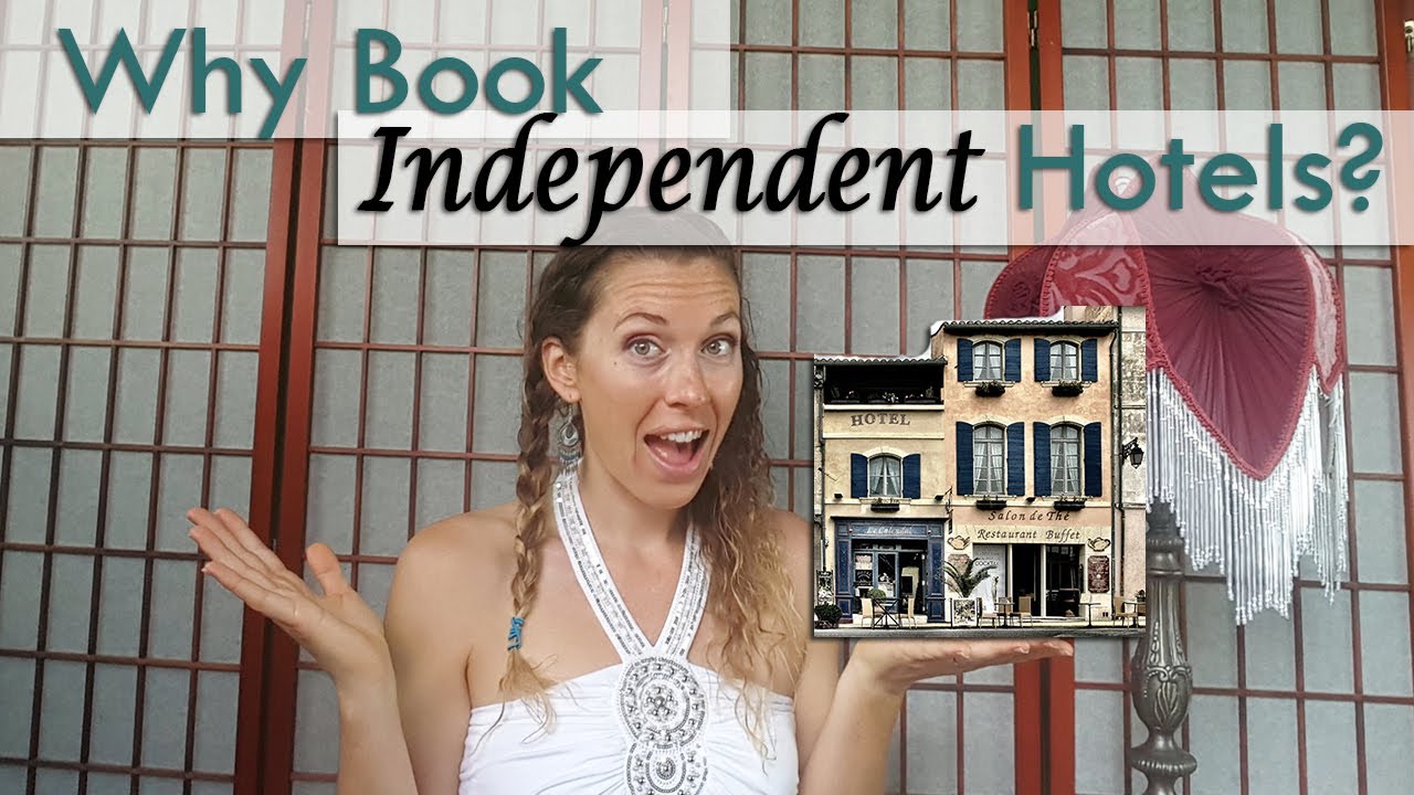 Why book Independent Hotels rather than Chain Hotels?