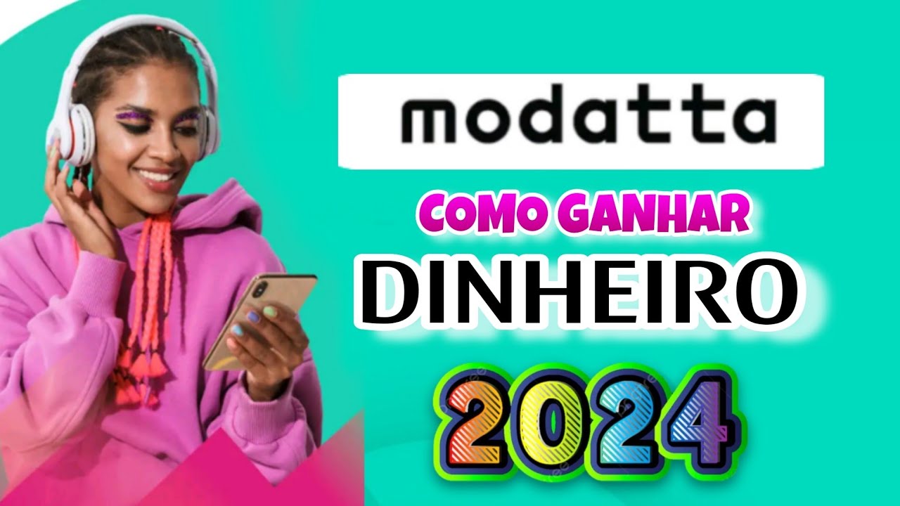 MODATTA: COMO GANHAR DINHEIRO. TUTORIAL 2024. SAQUE A PARTIR DE R$ 10,00