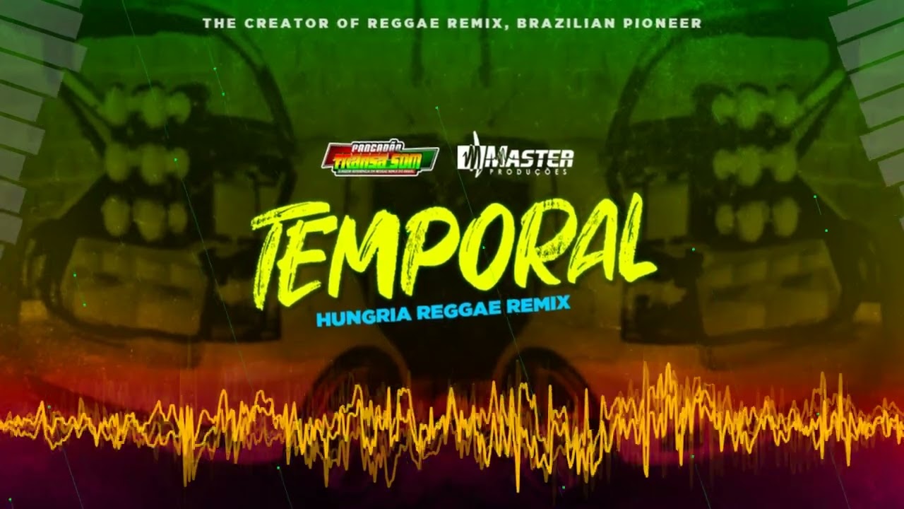 TEMPORAL HUNGRIA-HIOP HOP / REGGAE REMIX @MASTERPRODU&Ccedil;&Otilde;ESREGGAEREMIX