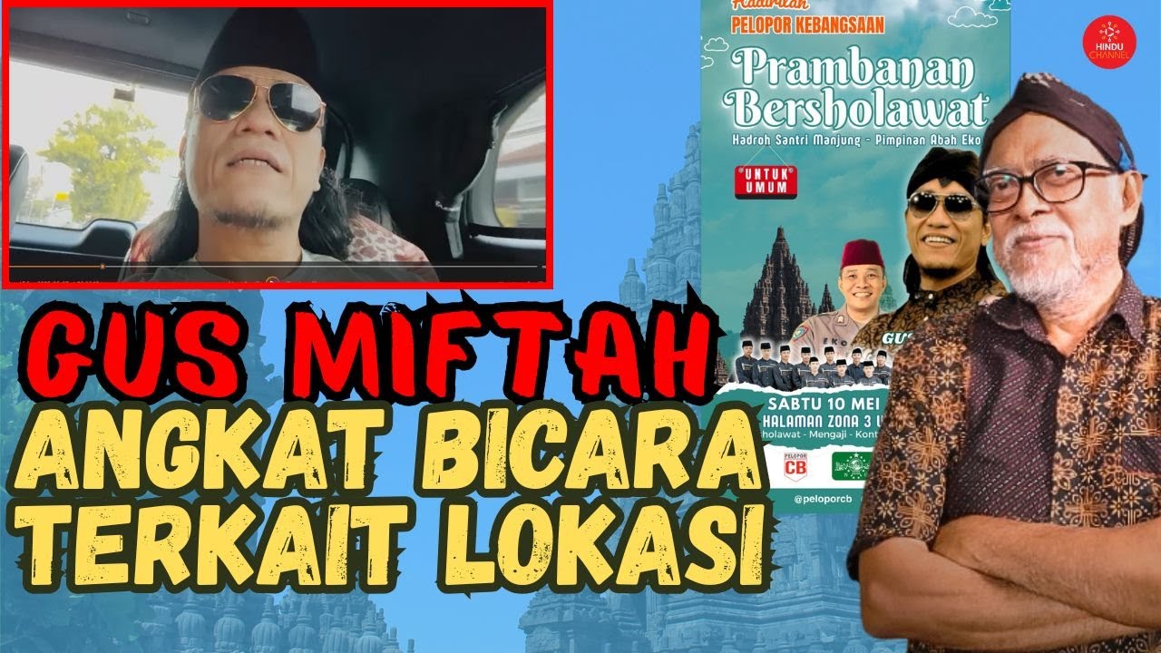 GUS MIFTAH ANGKAT BICARA | PINDAHNYA LOKASI ACARA PRAMBANAN BERSHOLAWAT