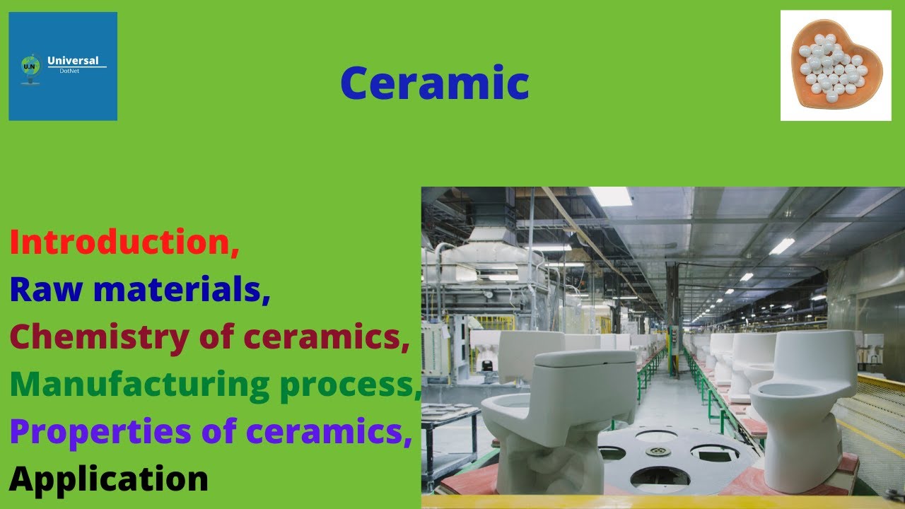 Ceramics manufacturing process and its raw materials and application #ceramicindustry