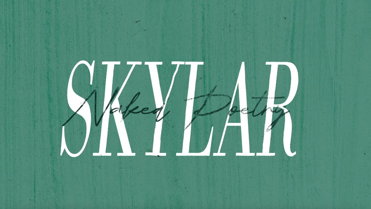 SKYLAR - Naked Poetry (Official Lyric Video)