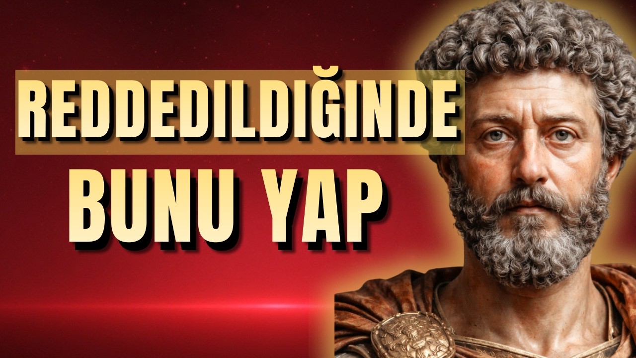 TERS PSİKOLOJİ | Reddedilmeyi Lehine Kullanmanın 13 Dersi | Marcus Aurelius Stoacılığı