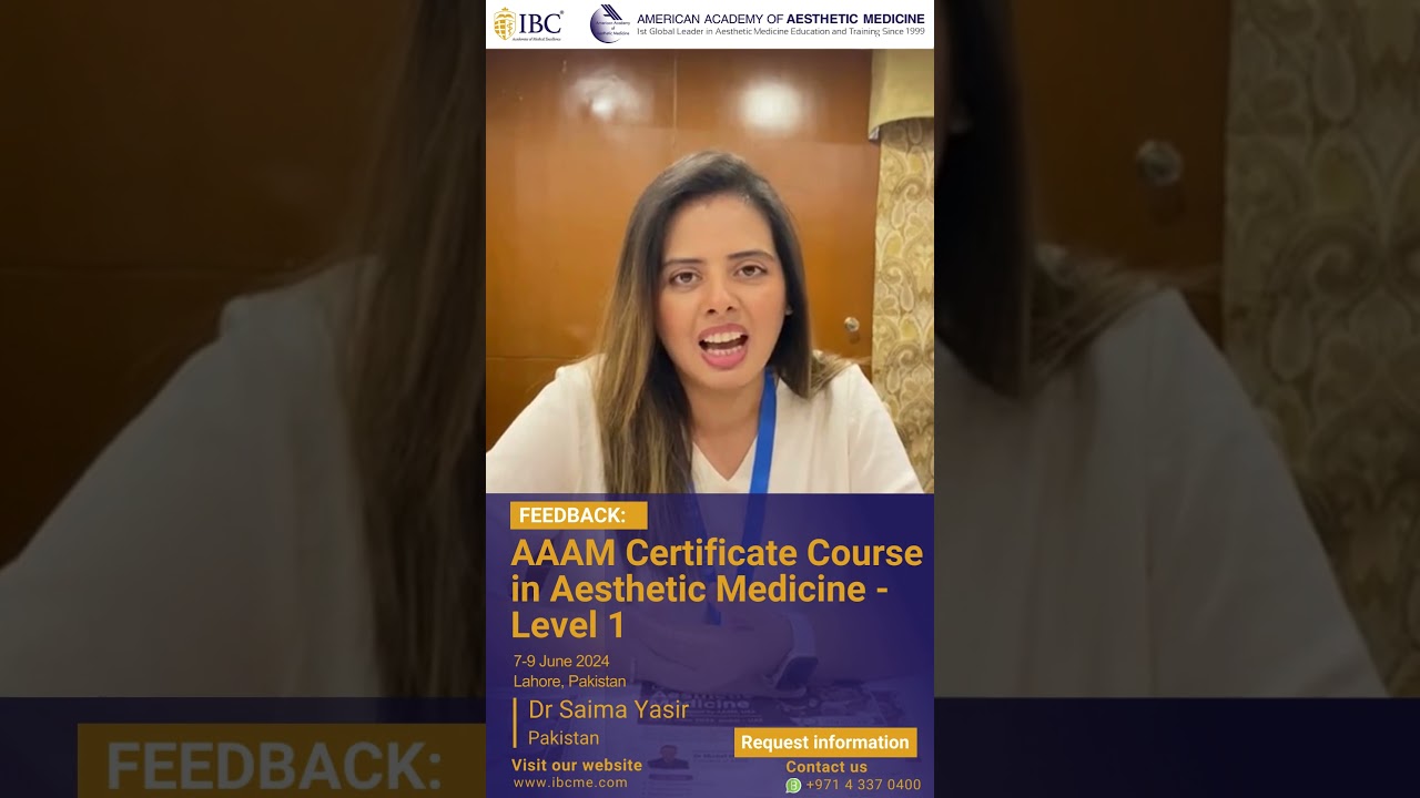Feedback: Dr. Saima Yasir | AAAM Level 1 in Aesthetic Medicine | Pakistan #aestheticmedicine