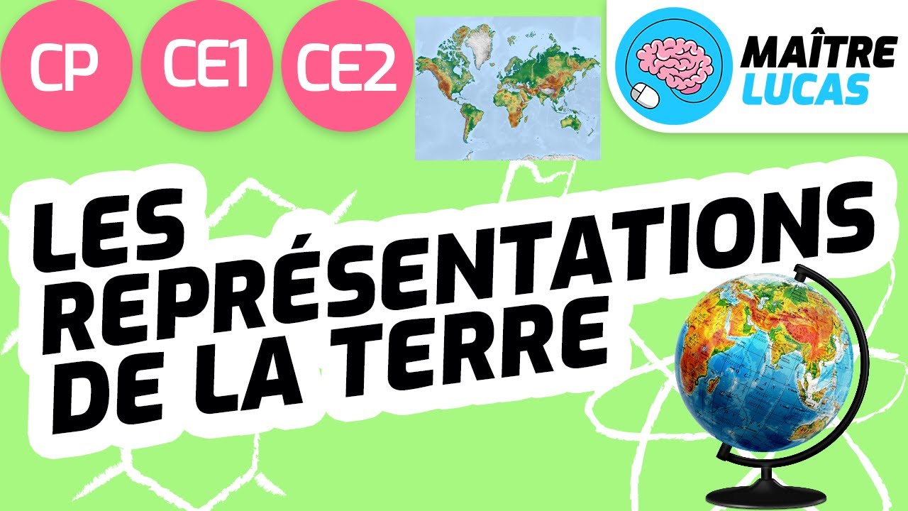Les représentations globales de la Terre CP - CE1- CE2 - Cycle 2 - Questionner le monde