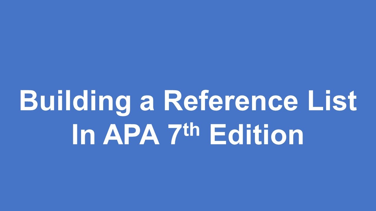 APA: Building a References List (7th edition)