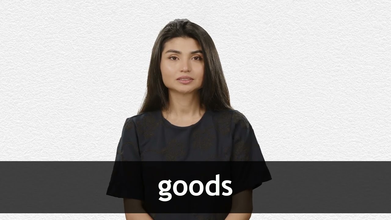 How to pronounce GOODS in American English