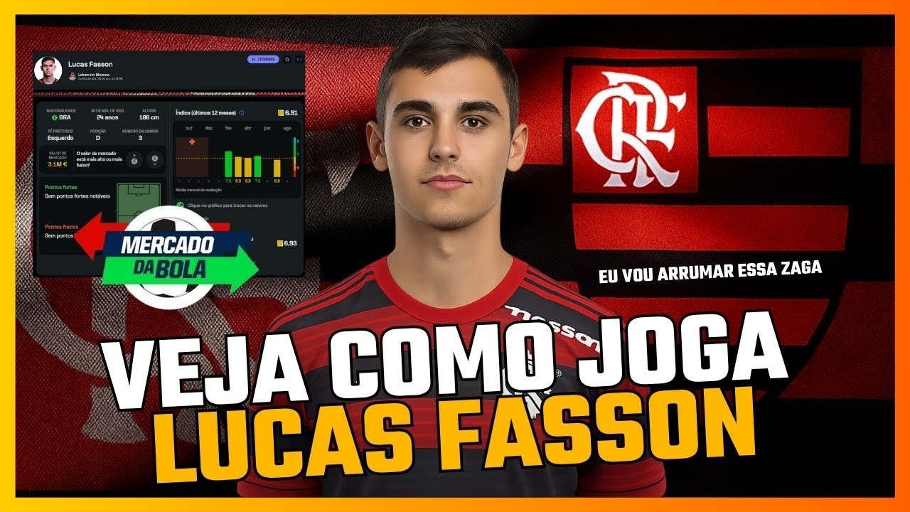 VEJA OS PRINCIPAIS LANCES E JOGADAS, LUCAS FASSON POSSIVEL NOVO REFOR&Ccedil;O DO FLAMENGO