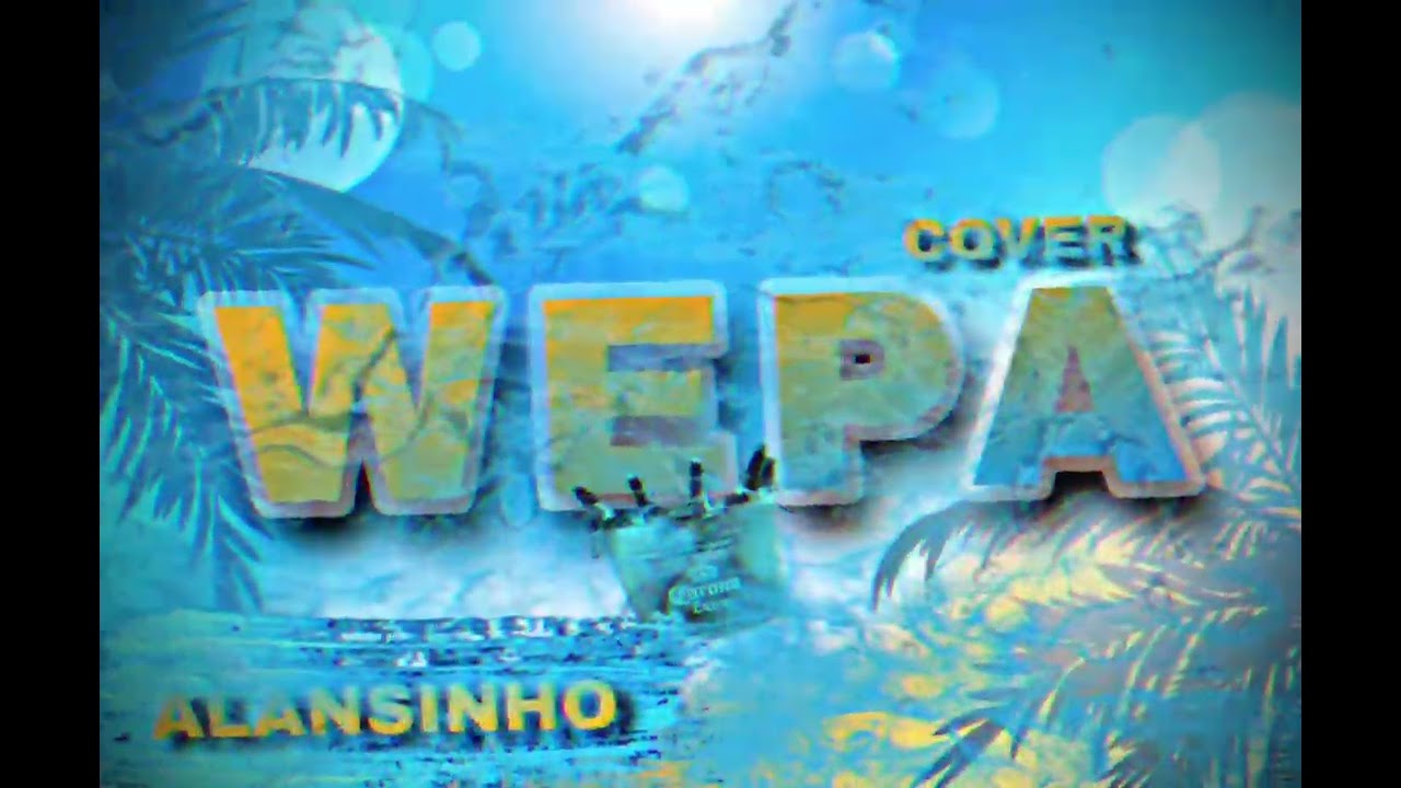 WEPA - ALANSINHO (COVER)