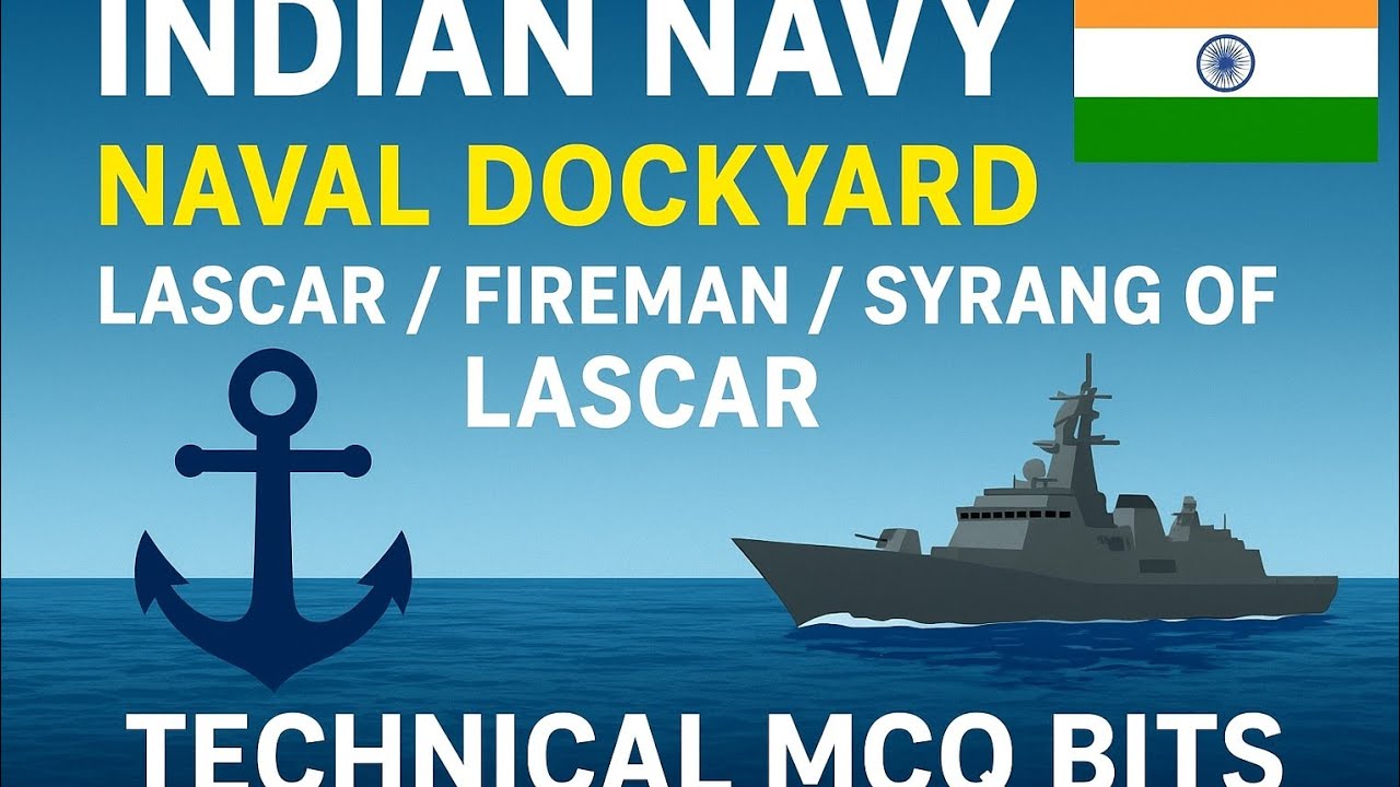 INDIAN NAVY NAVAL DOCKYARD LASCAR, FIREMAN MOST IMPORTANT TECHNICAL BITS AS PER SYLLABUS, 