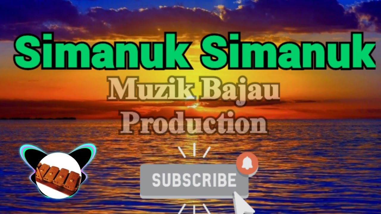 SIMANUK SIMANUK - MUZIK BAJAU