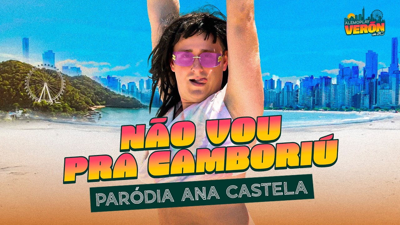 N&Atilde;O VOU PRA CAMBORI&Uacute; (Par&oacute;dia Ana Castela - Quero Cambori&uacute;)