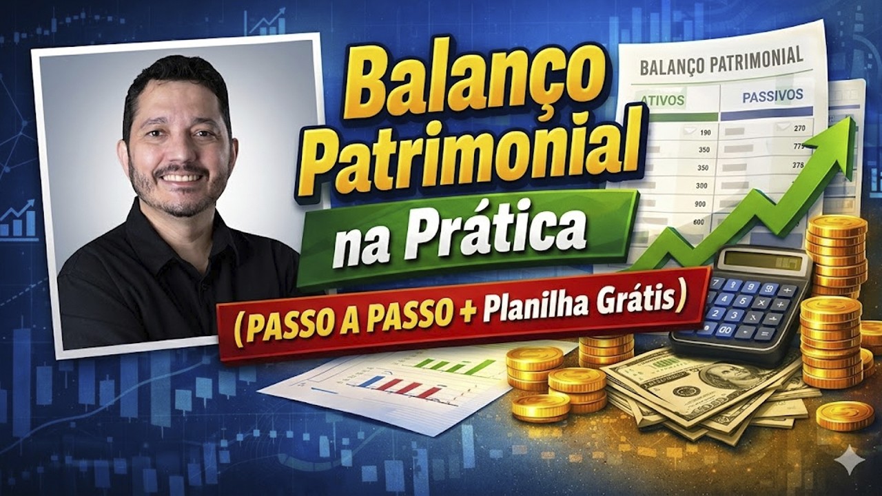 Balanço Patrimonial na Prática para Ecommerce 2026 (PASSO A PASSO + Planilha Grátis)