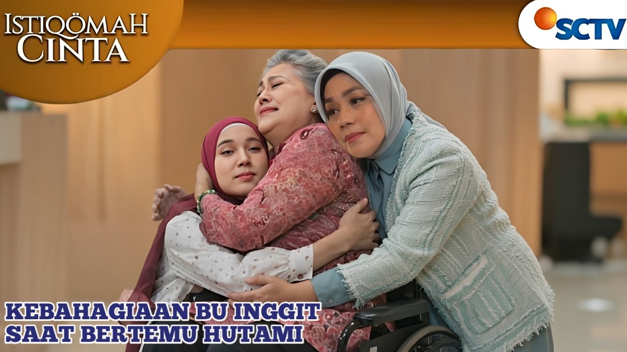 NENEK INGGIT BAHAGIA HUTAMI KEMBALI / ISTIQOMAH CINTA SCTV HARI INI 26 FEBRUARI 2026