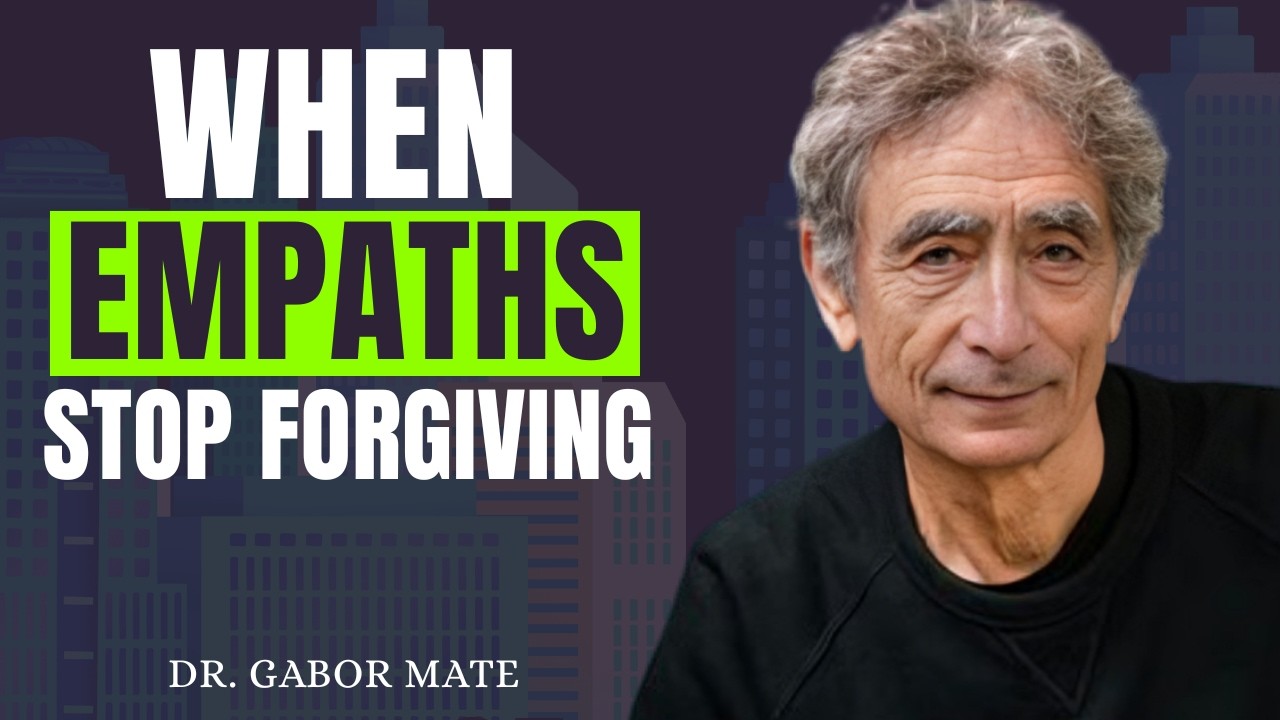 WHEN THE EMPATH STOPS FORGIVING, EVERY MASK FALLS || DR.GABOR MATE