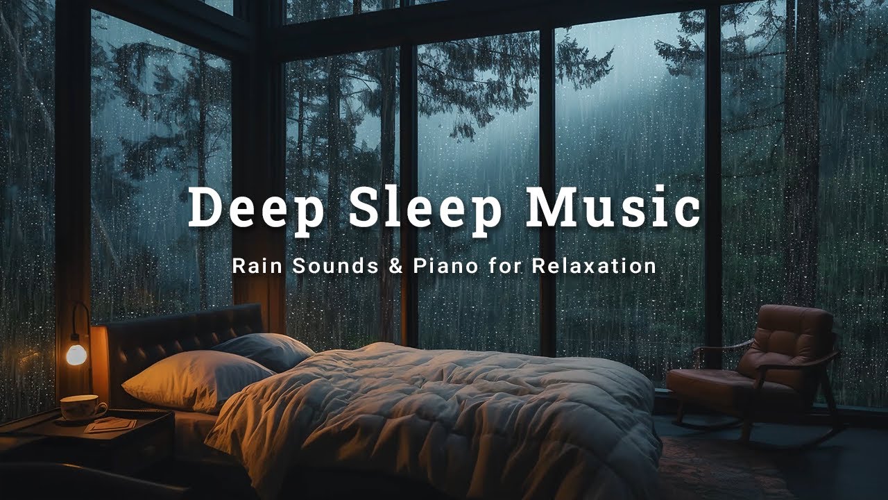 8 Hours of Deep Sleep Music - Rainy Day Bedroom Ambience for Stress Relief and Gentle Healing
