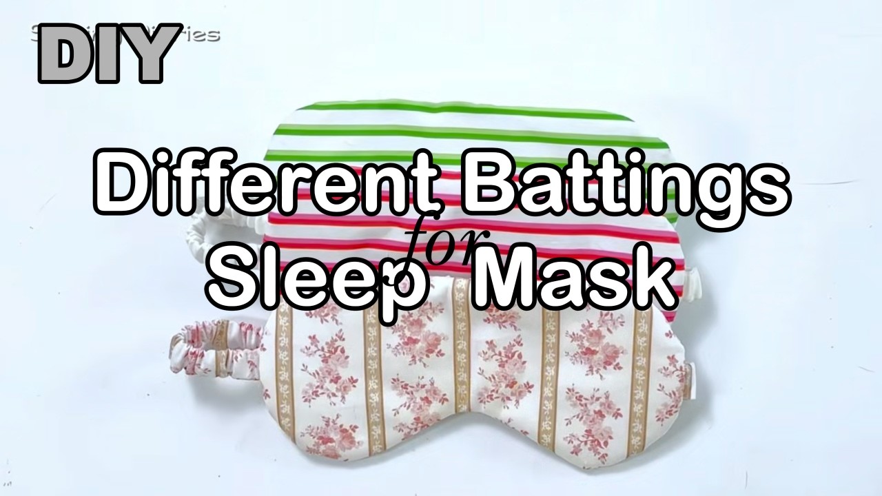 DIY | How to make a Sleep Mask/ Two different types of batting