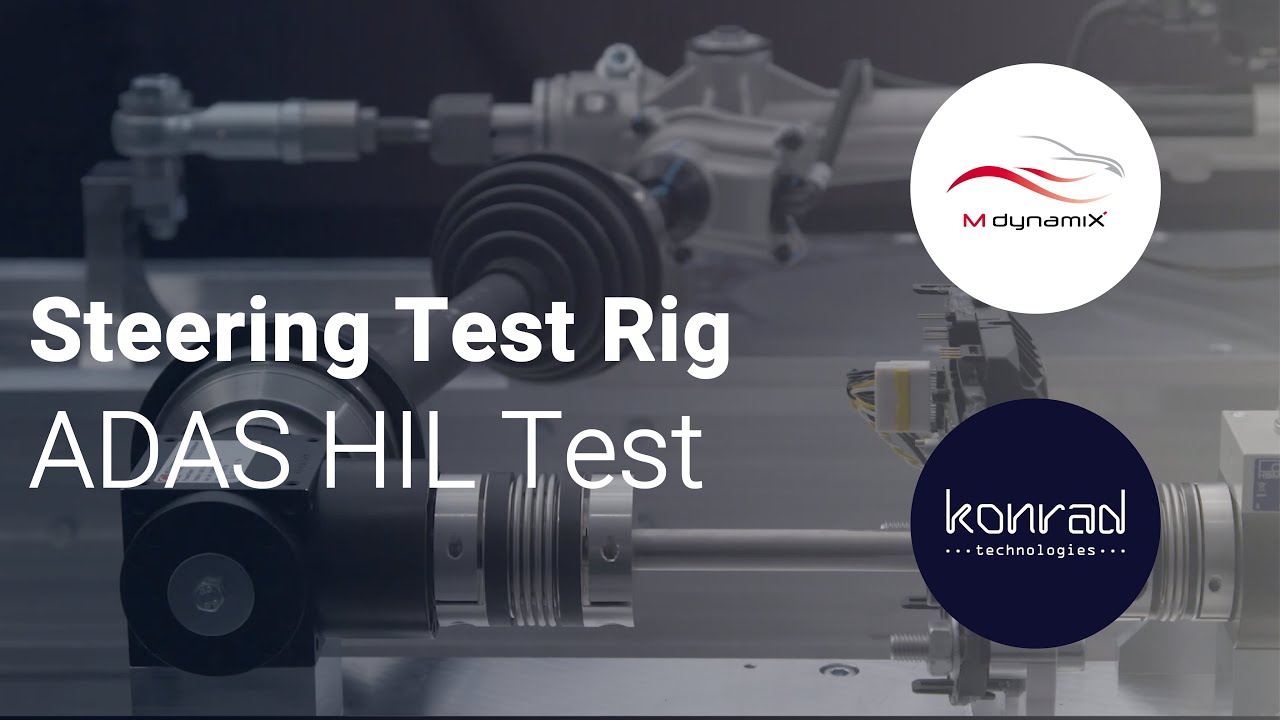 Steering Test Rig ADAS HIL | MdynamiX & Konrad Technologies Collaboration