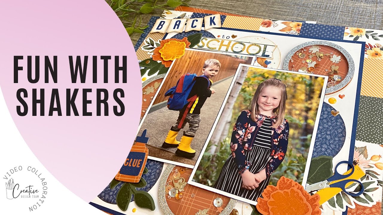 Shakers on a Scrapbook Layout | Back to School Fall Scrapbooking Idea | Creative Design Team