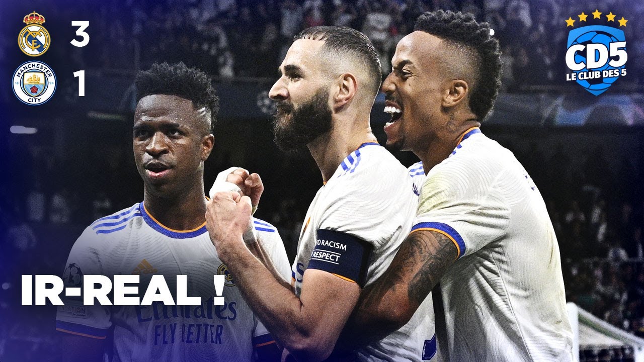 Real Madrid vs Manchester City (3-1) - LIGUE DES CHAMPIONS - Débrief #1090 - #CD5