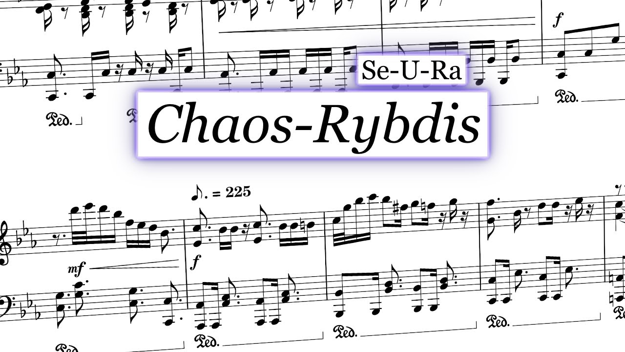 Se-U-Ra - Chaos-Rybdis【Piano Arrangement】
