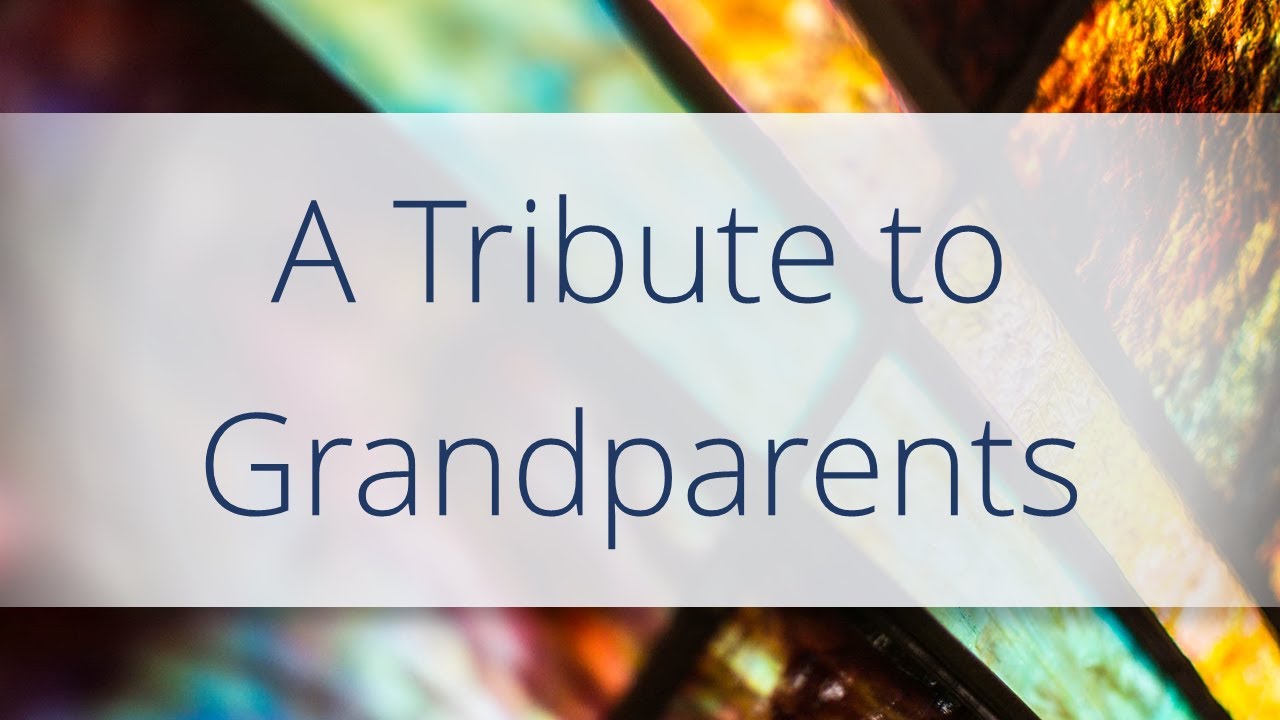 A Tribute to Grandparents - Oct. 8, 2020