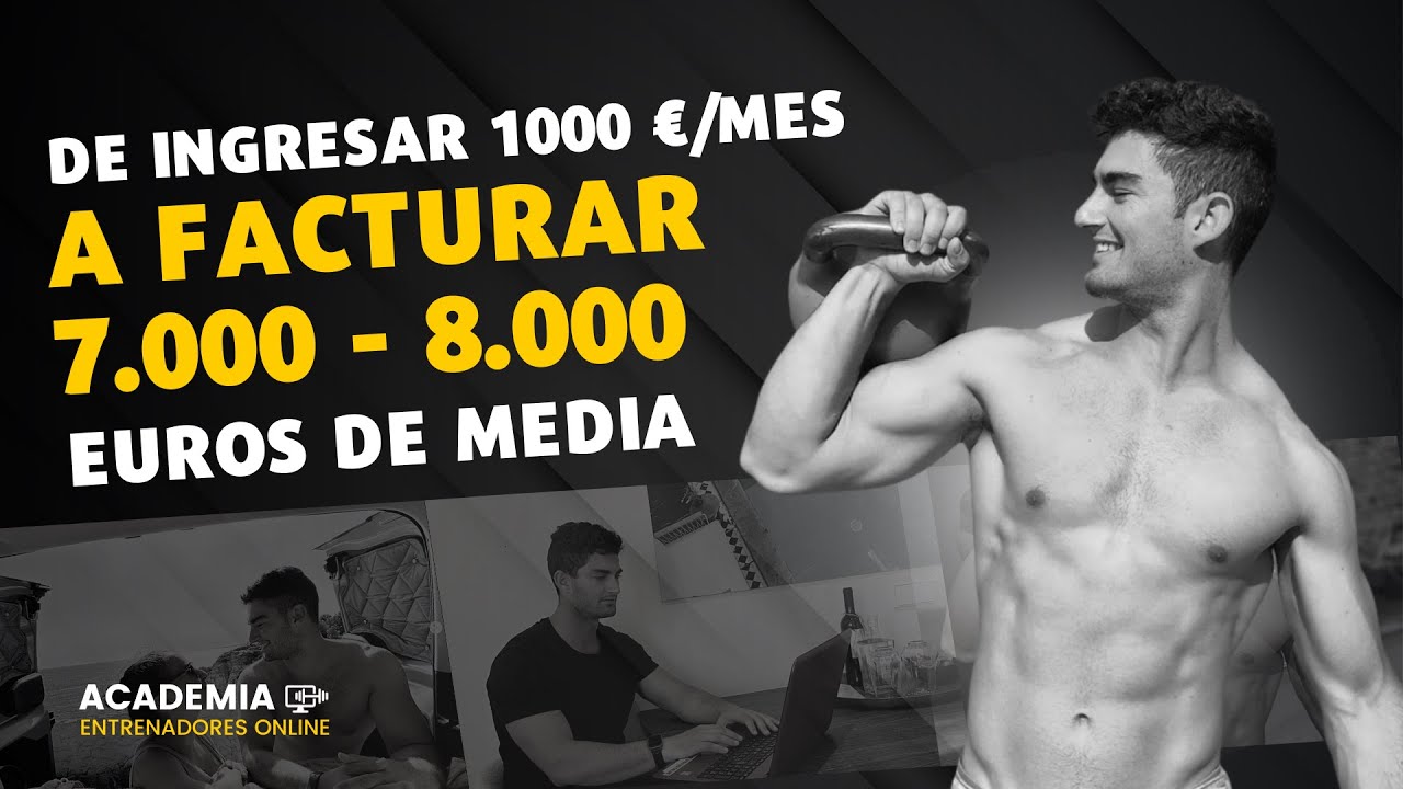 ENTRENADOR ONLINE - C&Oacute;MO PASAR DE 1000 A 8000 EUROS AL MES CON EL ENTRENAMIENTO ONLINE