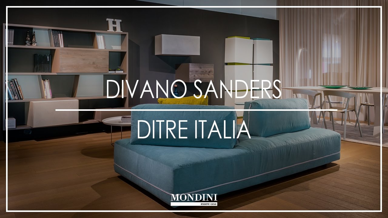Mondini presenta: Divano Sanders Ditrè Italia
