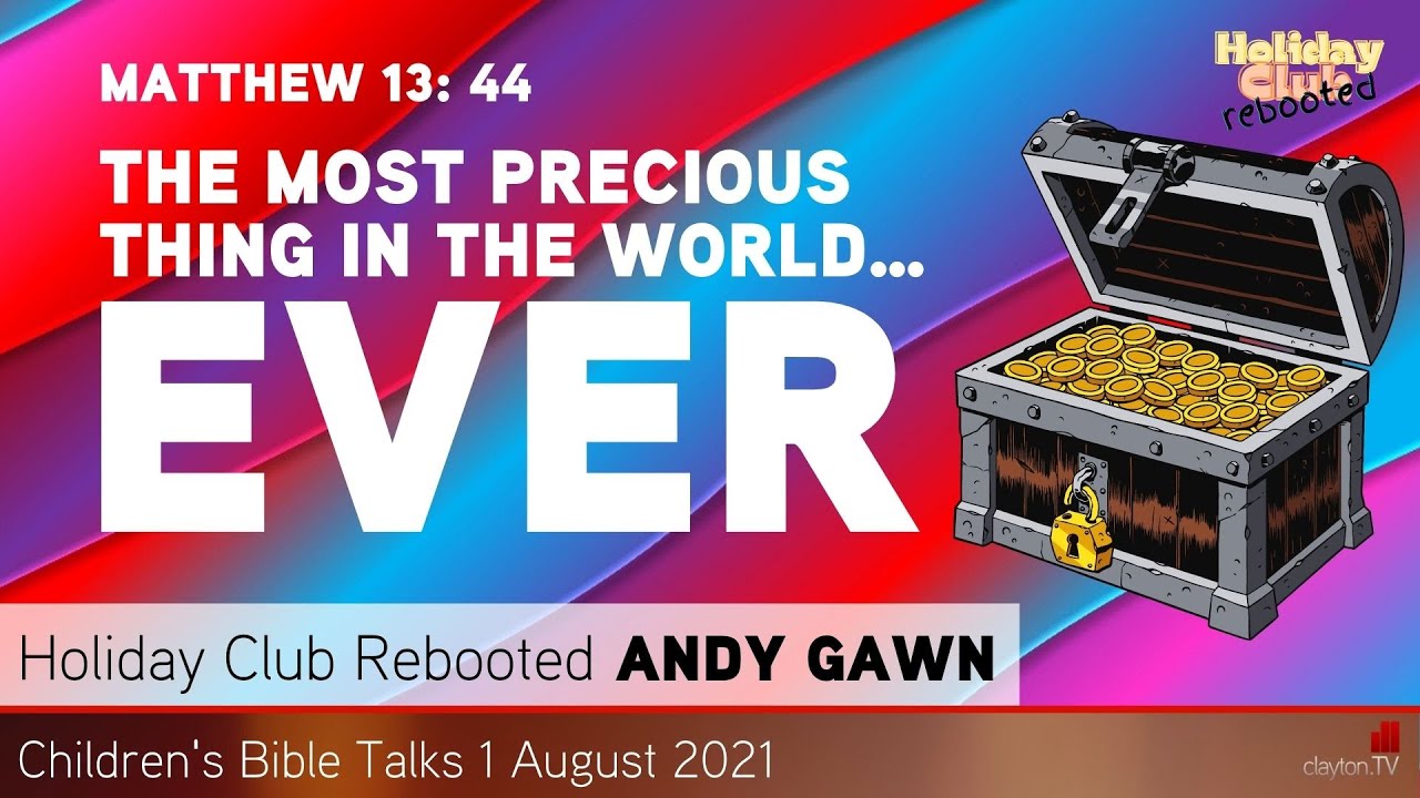 Matthew 13: 44 - The Most Precious Thing in the World… Ever - Kids' Bible Talk - Clayton TV