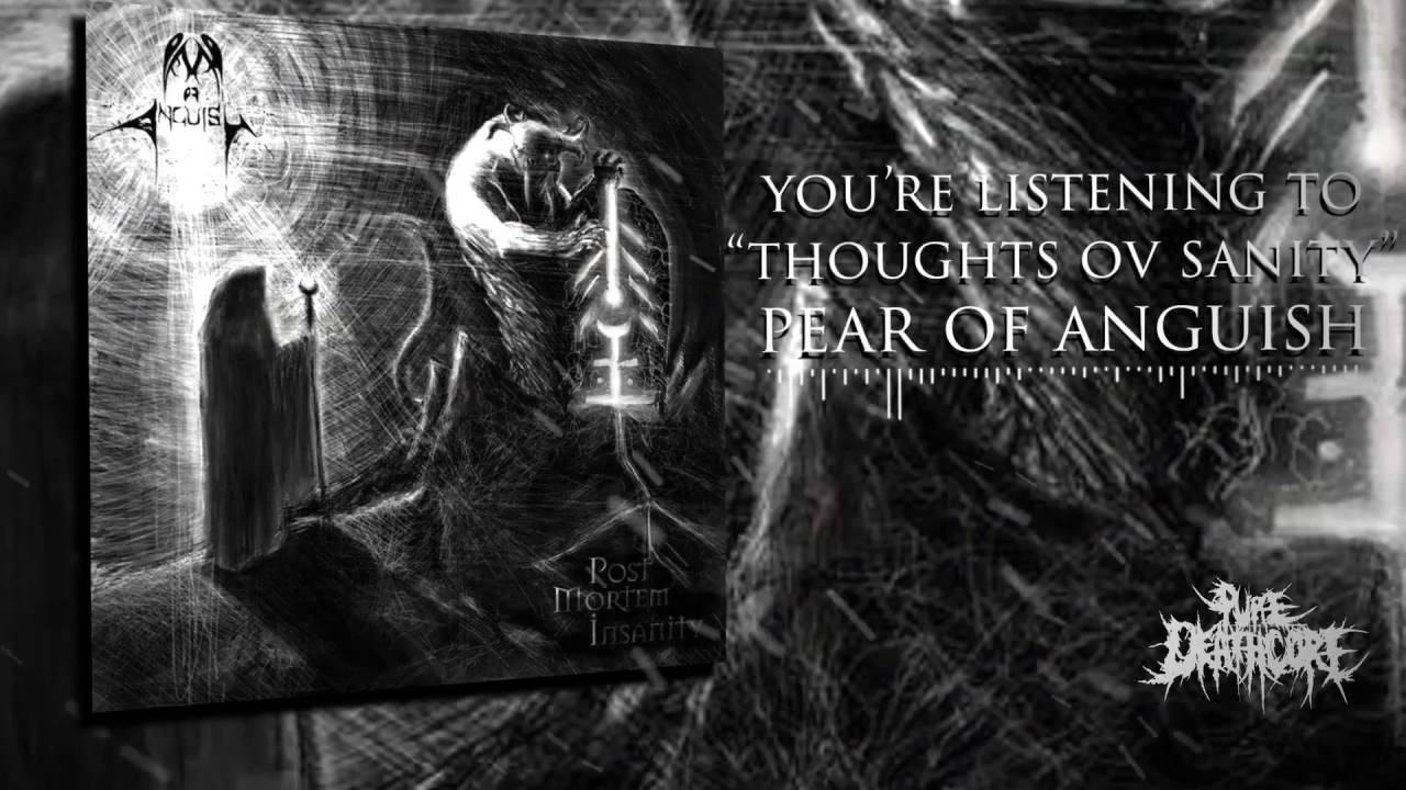 PEAR OF ANGUISH - Thoughts Ov Sanity