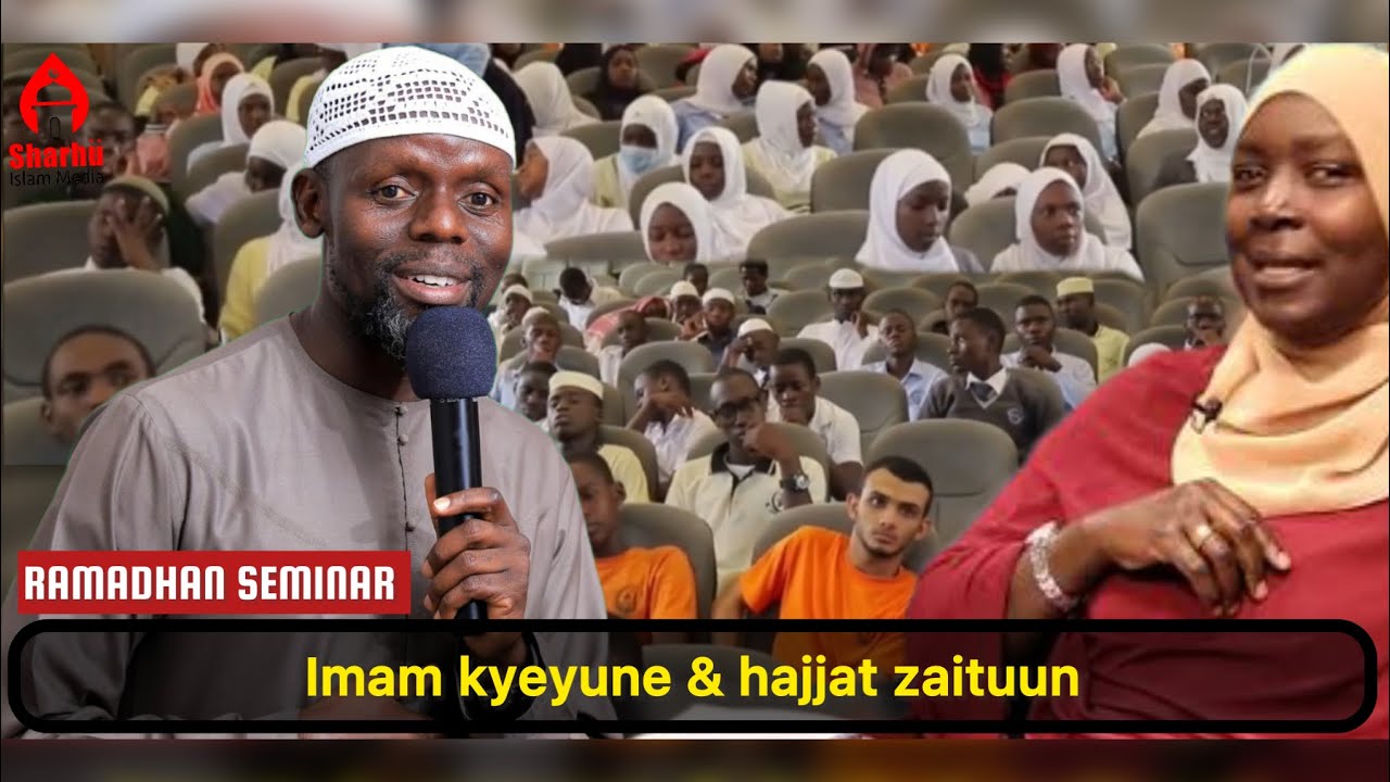👉SEMINAR || Imam kyeyune & hajat zaituni kakyama