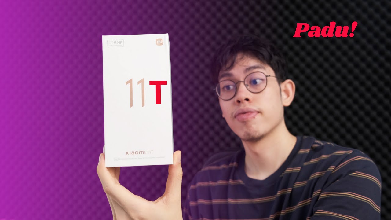 Adakah sehebat versi Pro? - Unboxing Xiaomi 11T