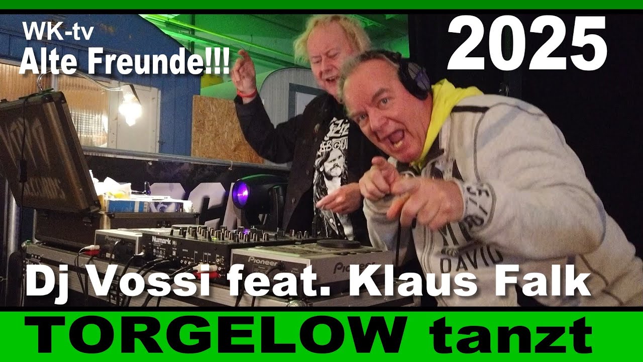 Torgelow tanzt mit DJ Vossi feat. Klaus Falk - Alte Freunde aus der Jugendzeit