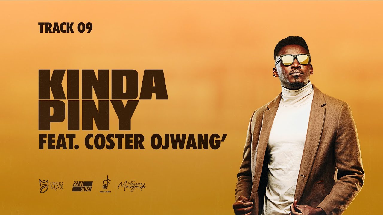 Okello Max - Kinda Piny (feat. Coster Ojwang' [Official Lyric Video])