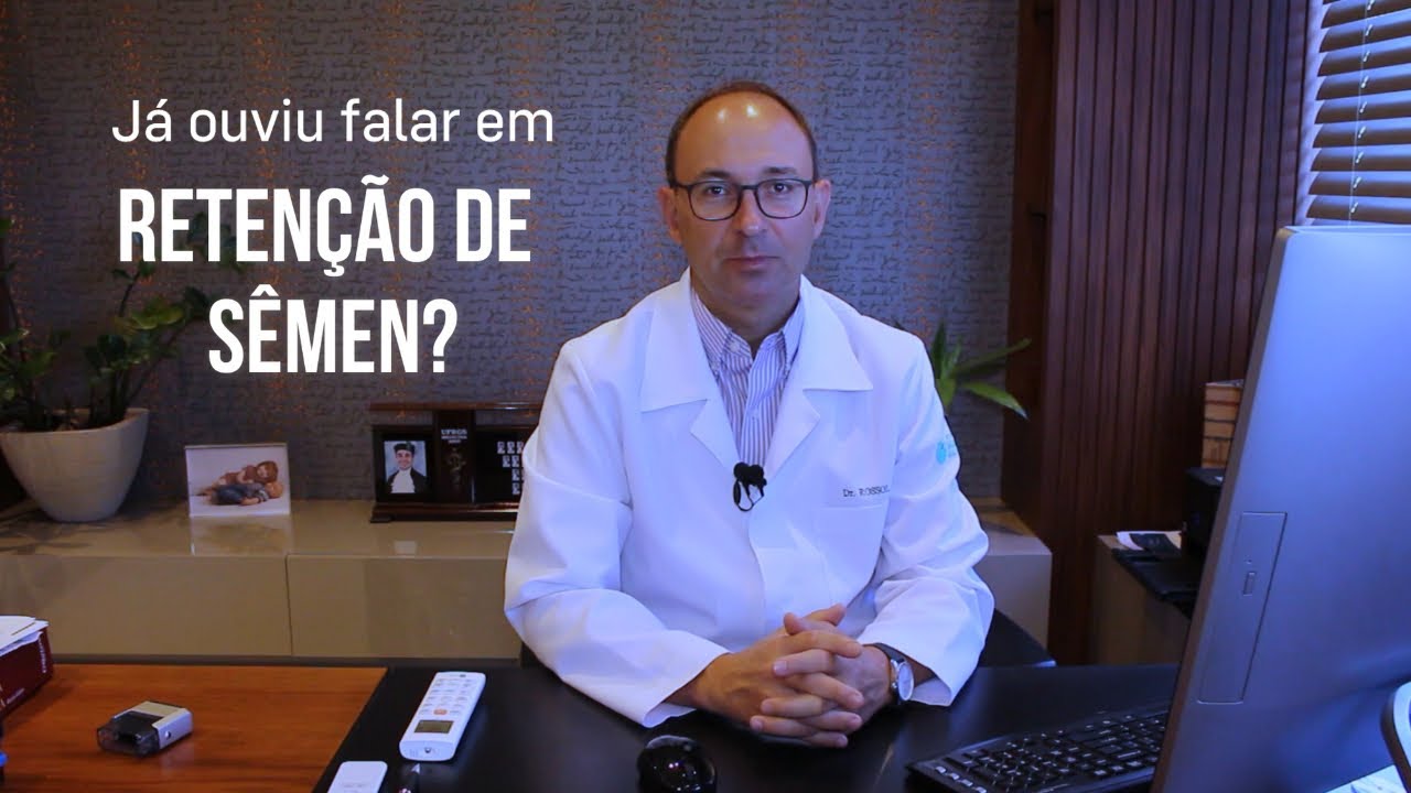 Retenção de sêmen faz bem a saúde? DR ALESSANDRO ROSSOL