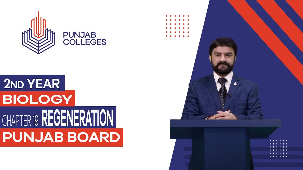 PGC Lectures-Inter Part II-Punjab Board-Biology-Chapter 19 - Regeneration
