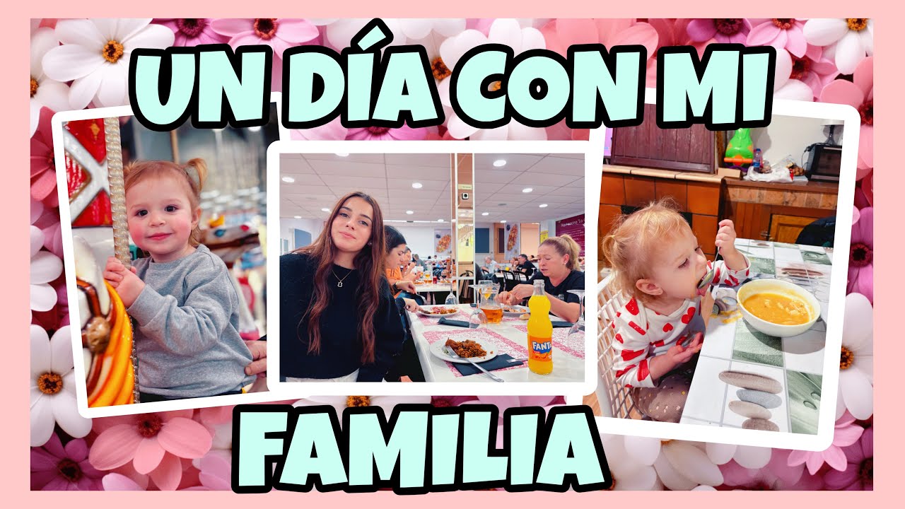 UN DÍA CON MI FAMILIA!!! 