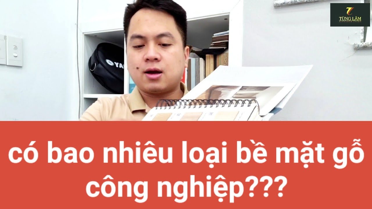 Có bao nhiêu loại bề mặt gỗ công nghiệp? | Ưu và nhược điểm | Bếp Tùng Lâm
